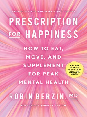 cover image of Prescription for Happiness: How to Eat, Move, and Supplement for Peak Mental Health